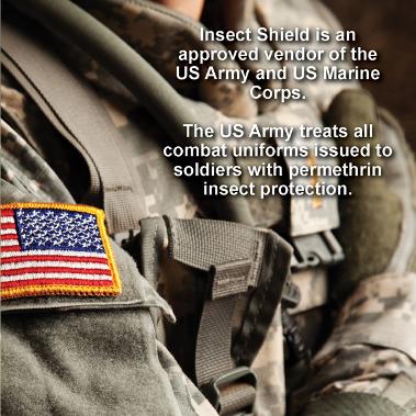 Insect Shield is an approved vendor of the US Army and Marine Corps 